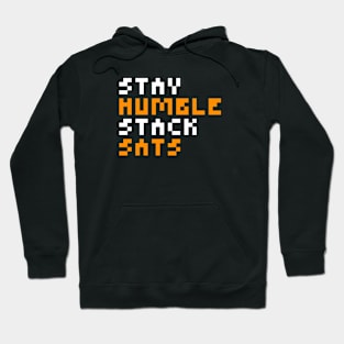 Stay Humble Stack Sats Hoodie